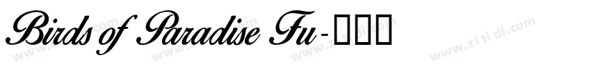 Birds of Paradise Fu字体转换
